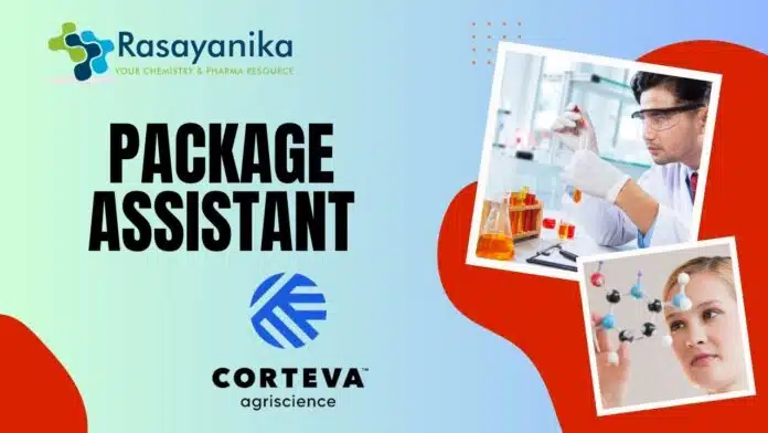 Package Assistant at Corteva Agriscience MSc Chemistry Jobs Package Assistant at Corteva Agriscience | Hyderabad Job Opening