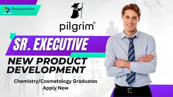 Pilgrim Sr. Executive - New Product Development - ChemistryCosmetology Graduates Apply Now - Mumbai Pilgrim Sr. Executive - New Product Development - ChemistryCosmetology Graduates Apply Now - Mumbai