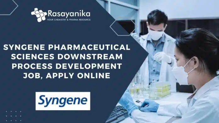 Syngene Pharmaceutical Sciences Job Syngene Pharmaceutical Sciences Job