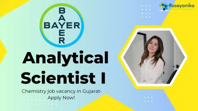 _Analytical Scientist I at Bayer, Chemistry job vacancy in Gujarat- Apply Now! _Analytical Scientist I at Bayer, Chemistry job vacancy in Gujarat- Apply Now!
