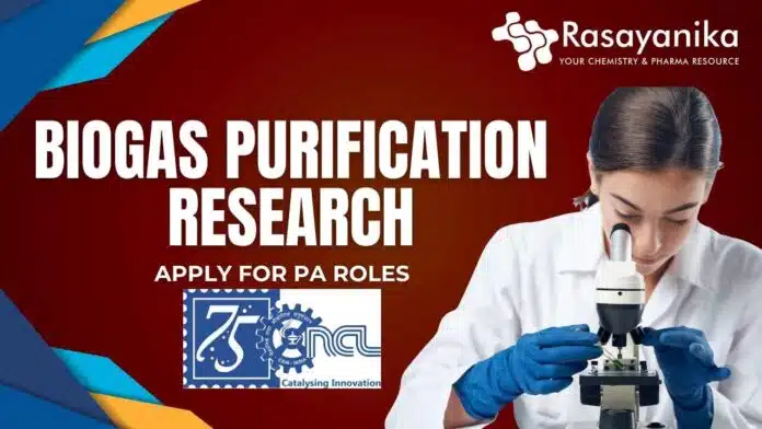 Biogas Purification Research CSIR NCL Apply for PA Roles Biogas Purification Research CSIR NCL Apply for PA Roles