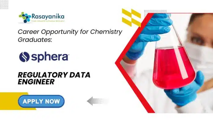 Career Opportunity for Chemistry Graduates Sphera is Hiring Regulatory Data Engineer in Bangalore- Apply Now Career Opportunity for Chemistry Graduates Sphera is Hiring Regulatory Data Engineer in Bangalore- Apply Now