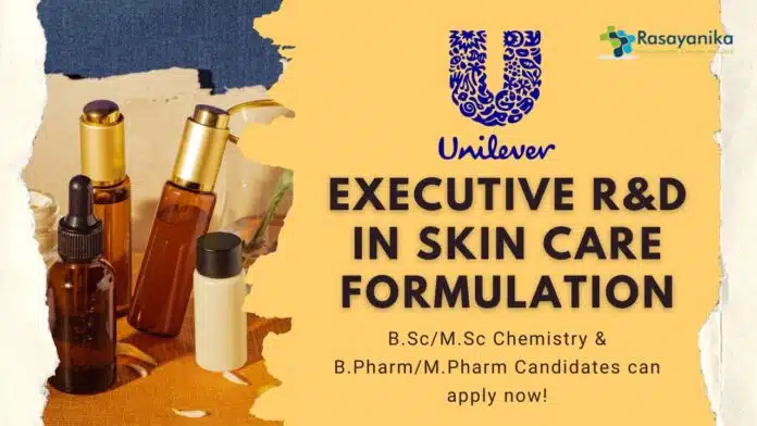 Executive R&D at Unilever International, candidates interested in cosmetic chemistry can apply! Executive R&D at Unilever International, candidates interested in cosmetic chemistry can apply!