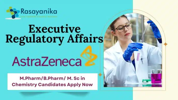 Executive Regulatory Affairs Job at AstraZeneca Executive Regulatory Affairs Job at AstraZeneca