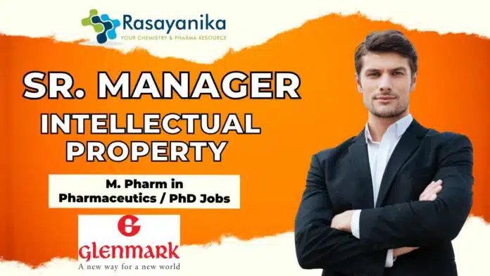 Glenmark Hiring Sr. IP Manager in Mumbai – Apply Today! Glenmark Hiring Sr. IP Manager in Mumbai – Apply Today!