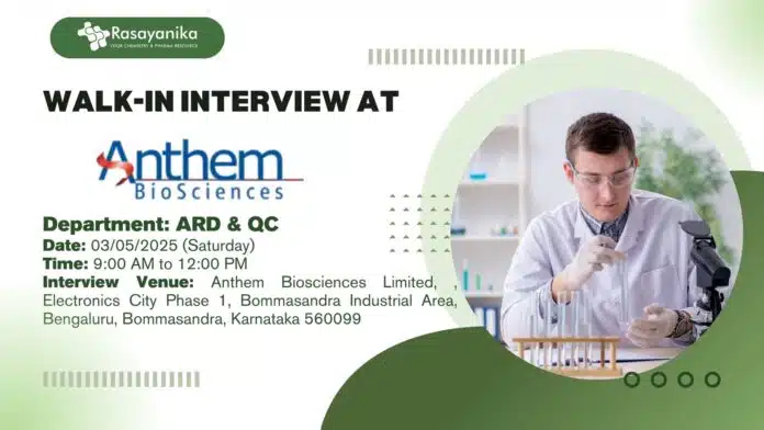 Walk-in Interview at Anthem Biosciences for M.Sc Chemistry, Blore! Walk-in Interview at Anthem Biosciences for M.Sc Chemistry, Blore!