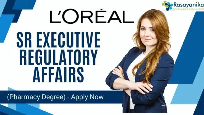 L'Oreal - Sr Executive - Regulatory Affairs (Pharmacy Degree) - Apply Now (1) L'Oreal - Sr Executive - Regulatory Affairs (Pharmacy Degree) - Apply Now (1)