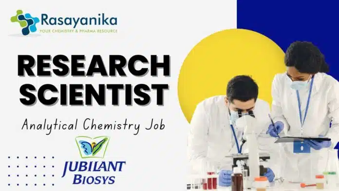 Research Scientist – Analytical Chemistry at Jubilant Biosys Research Scientist – Analytical Chemistry at Jubilant Biosys