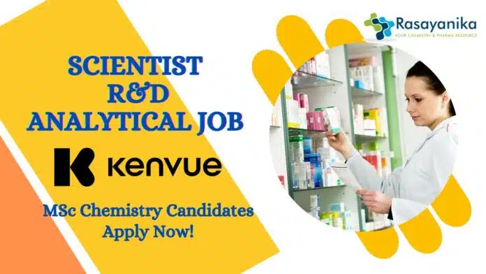 Scientist R&D Analytical Job at- MSc Chemistry Candidates Apply Now! Scientist R&D Analytical Job at Kenvue- MSc Chemistry Candidates Apply Now!