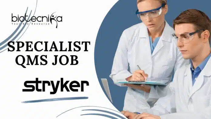 Specialist QMS Job at Stryker – BSC Biotechnology Candidates Apply Now! (1) Specialist QMS Job at Stryker – BSC Biotechnology Candidates Apply Now!