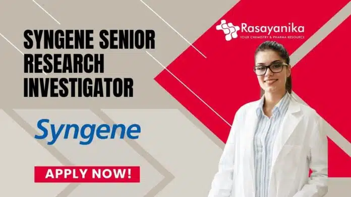 Syngene Senior Research Investigator Job in Hyderabad Syngene Senior Research Investigator Job in Hyderabad – Ph.D in organic chemistry Apply Now!