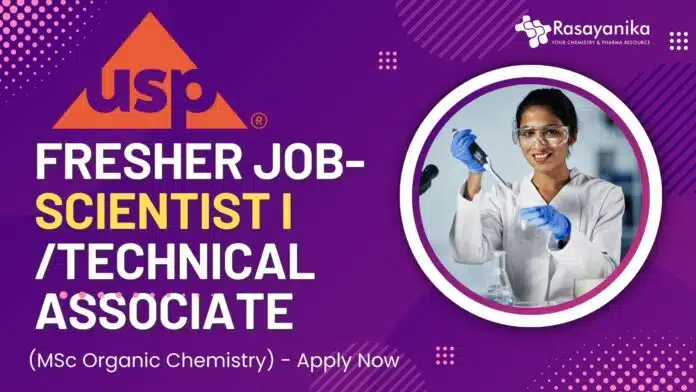 USP Fresher Job- Scientist ITechnical Associate, Synthetics (MSc Organic Chemistry) - Apply Now USP Fresher Job- Scientist ITechnical Associate, Synthetics (MSc Organic Chemistry) - Apply Now