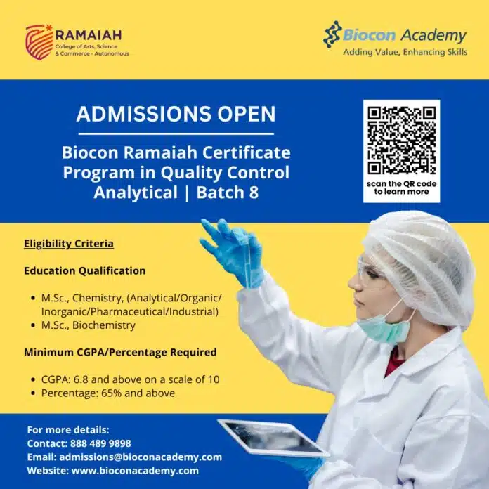 Admissions Open For Biocon Ramaiah Certificate Program in QC Analytical - Batch 8. Biocon Ramaiah Batch 8 QC Analytical Admissions. Admissions Open For Biocon Ramaiah Certificate Program in QC Analytical - Batch 8. Biocon Ramaiah Batch 8 QC Analytical Admissions.