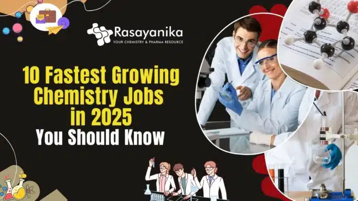 10 Fastest-Growing Chemistry Jobs Fastest Growing Chemistry Jobs in 2025