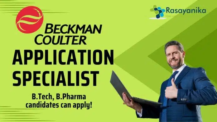 Application Specialist - Beckman Coulter, B.Tech, B.Pharma candidates can apply! Application Specialist - Beckman Coulter, B.Tech, B.Pharma candidates can apply!