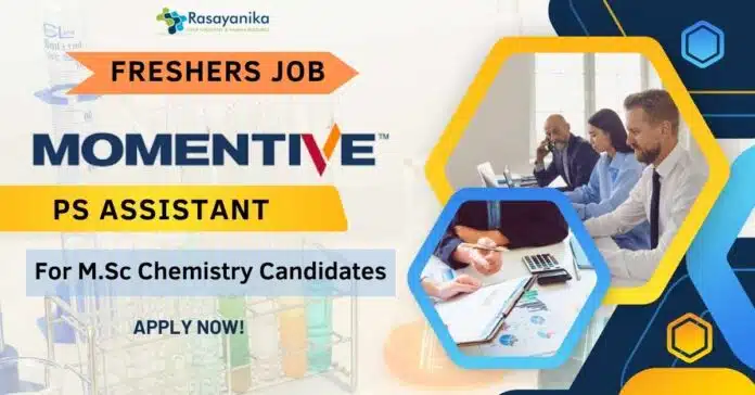 Freshers Chemistry Job at Momentive as PS Scientist - Apply Now! Freshers Chemistry Job at Momentive as PS Scientist - Apply Now!