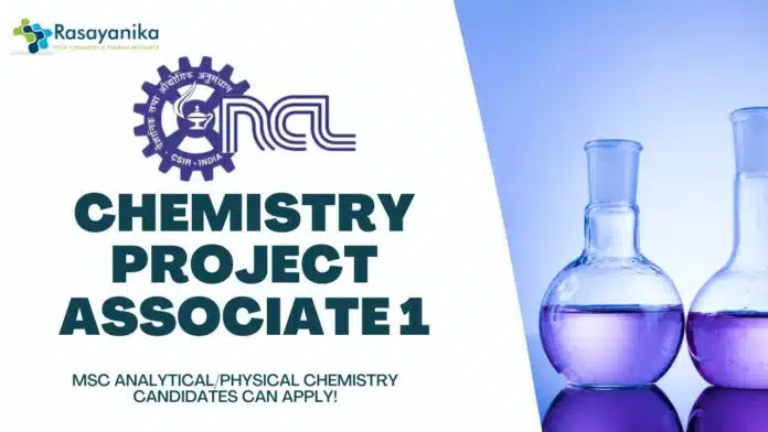 Chemistry Project Associate 1 CSIR-NCL, MSc AnalyticalPhysical Chemistry candidates can apply! Chemistry Project Associate 1 CSIR-NCL, MSc AnalyticalPhysical Chemistry candidates can apply!