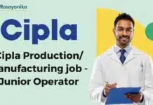 Cipla Pharma Job Opening, Apply now! Cipla Productionmanufacturing job - Junior Operator, Apply now!