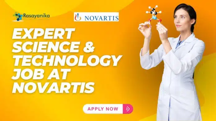 Expert Science & Technology Job at Novartis Expert Science & Technology Job at Novartis