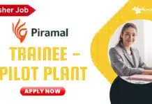 Fresher Chemistry Job at Piramal as Trainee, Apply Now! Fresher chemistry job at Piramal as Trainee - Pilot Plant, Apply now!