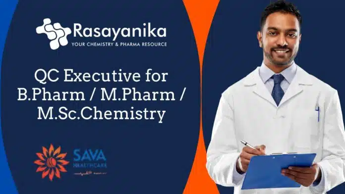 QC Executive for B.Pharm M.Pharm M.Sc.Chemistry QC Executive for B.Pharm / M.Pharm / M.Sc.Chemistry