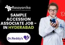 Join Dr. Reddy’s as a Sample Accession Associate in Hyderabad, Apply Now! Sample Accession Associate Job - in Hyderabad