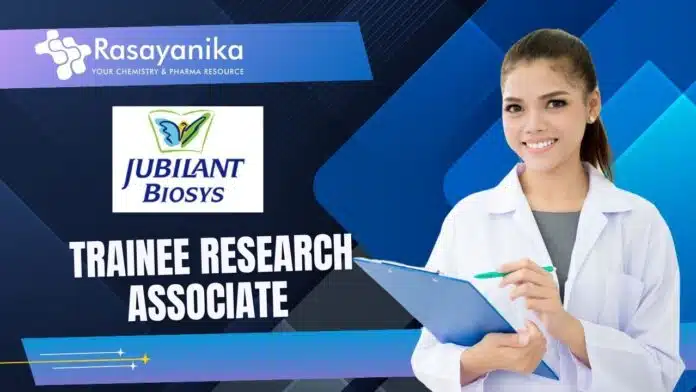 _Trainee Research Associate at Jubilant Biosys – Freshers' Pharma Jobs Trainee Research Associate at Jubilant Biosys – Freshers' Pharma Jobs