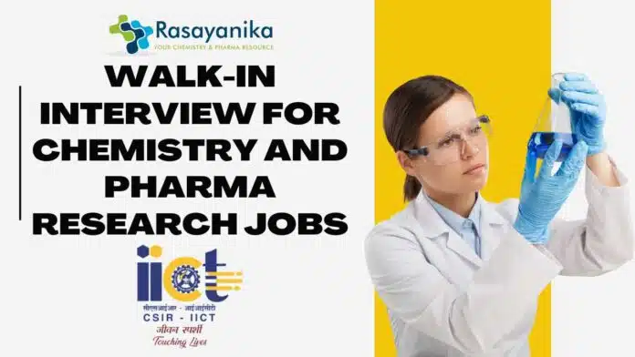 walk-in interview for chemistry and pharma research jobs walk-in interview for chemistry and pharma research jobs