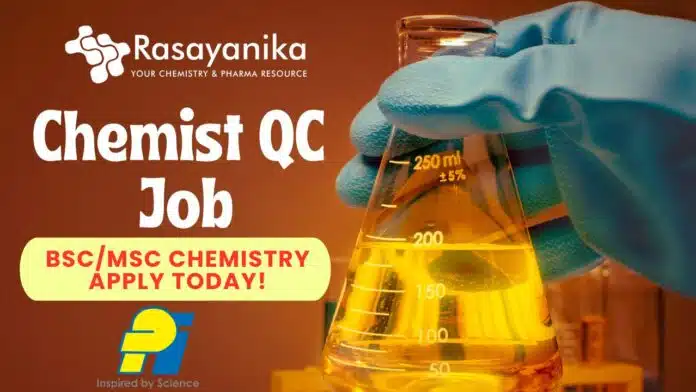Chemist QC Job at PI Industries – BScMSc Chemistry Apply Today! Chemist QC Job at PI Industries – BScMSc Chemistry Apply Today!