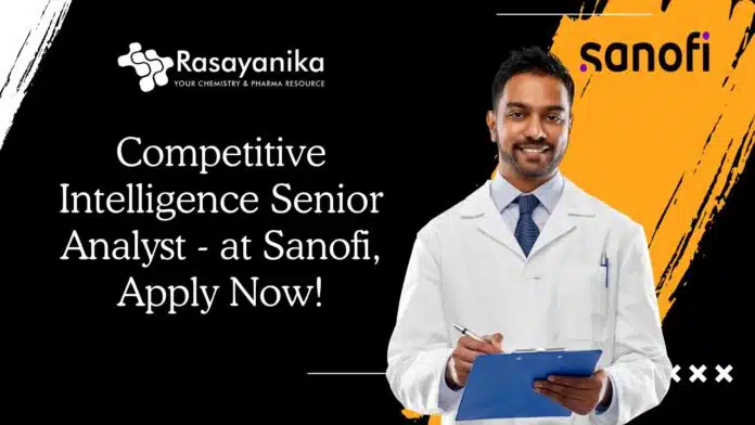 Competitive Intelligence Senior Analyst - at Sanofi Competitive Intelligence Senior Analyst - at Sanofi