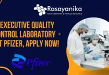 Join Pfizer as Executive in Quality Control Lab – for B.Pharm or MSc degree, Apply Now! Executive Quality Control Laboratory - at Pfizer