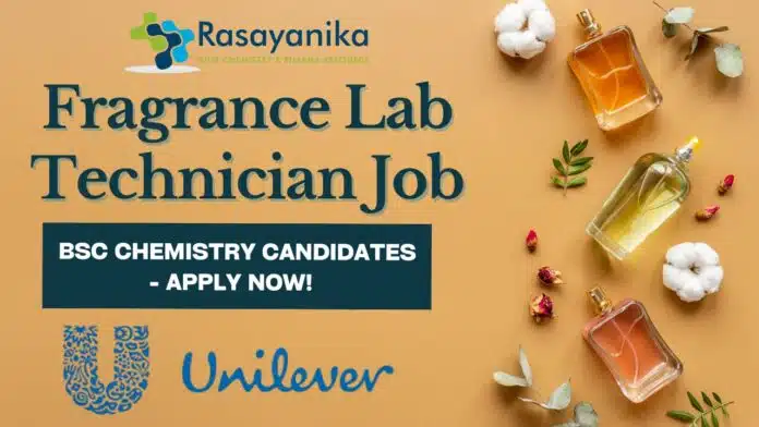 Fragrance Lab Technician Job at Unilever Mumbai – Apply Now! Fragrance Lab Technician Job at Unilever Mumbai – Apply Now!