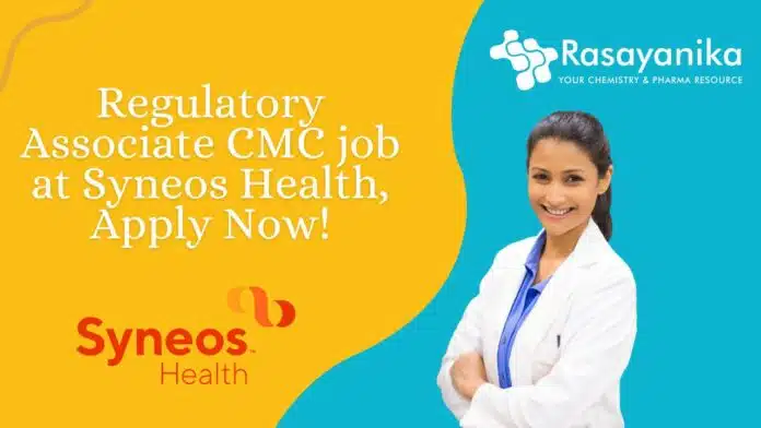 Regulatory Associate CMC job at Syneos Health Regulatory Associate CMC job at Syneos Health