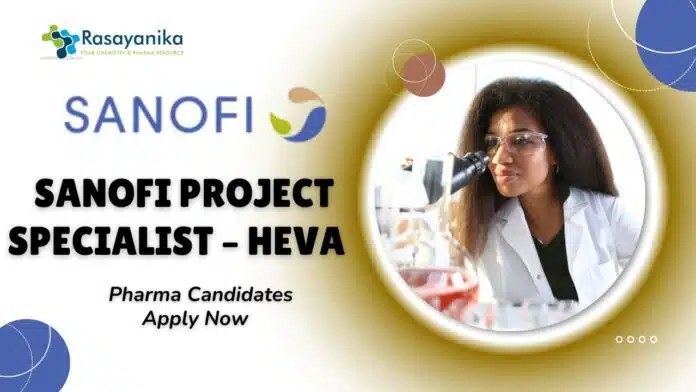 _Sanofi Project Specialist – HEVA Job Pharma Candidates Apply Now Sanofi Project Specialist – HEVA Job | Pharma Candidates Apply Now