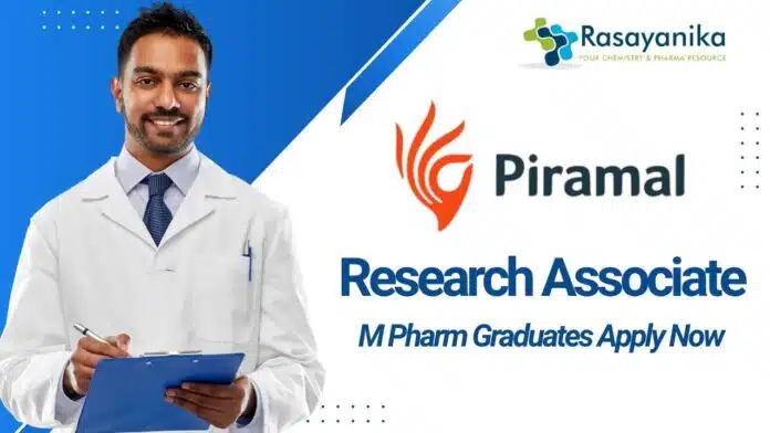 Research Associate Job Role at Piramal Pharma | M Pharm Graduates Apply Now Research Associate Job Role at Piramal Pharma | M Pharm Graduates Apply Now