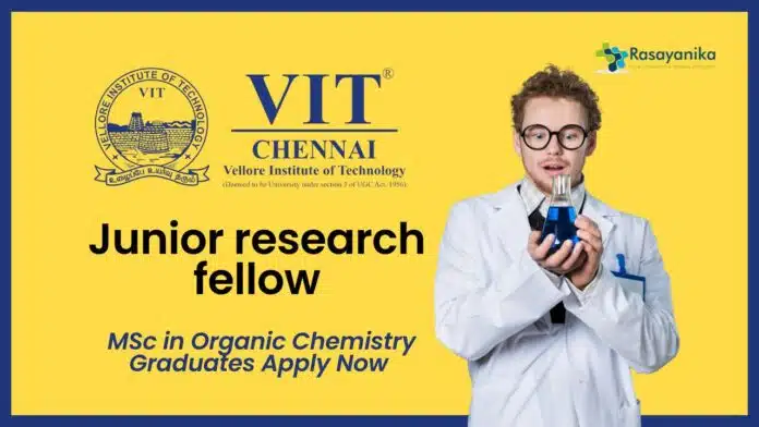 _VIT JRF Job Role MSc in Organic Chemistry Graduates Apply Now VIT JRF Job Role: MSc in Organic Chemistry Graduates Apply Now