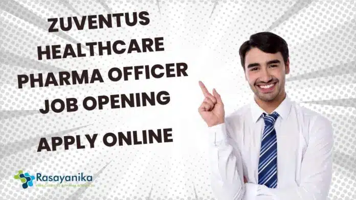 Zuventus Healthcare Pharma Officer Job Zuventus Healthcare Pharma Officer