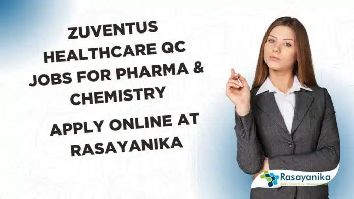 Zuventus Healthcare QC Jobs Zuventus Healthcare QC Jobs
