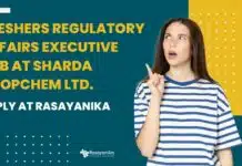 Freshers Regulatory Affairs Executive Job at Sharda Cropchem Ltd. – Apply at Rasayanika Freshers Regulatory Affairs Executive Job