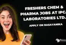 Freshers Chem & Pharma Jobs at IPCA Laboratories Ltd., Apply On Rasayanika Freshers Chem & Pharma Jobs at IPCA Laboratories Ltd.