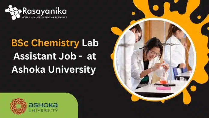BSc Chemistry Lab Assistant Job BSc Chemistry Lab Assistant Job