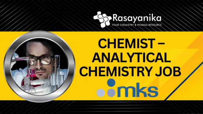 Chemist – Analytical Chemistry Job at MKS Instruments India Chemist – Analytical Chemistry Job at MKS Instruments India