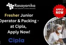 Fresher Pharma Jobs at Cipla, Diploma Apply Now! Fresher Junior Operator & Packing - at Cipla