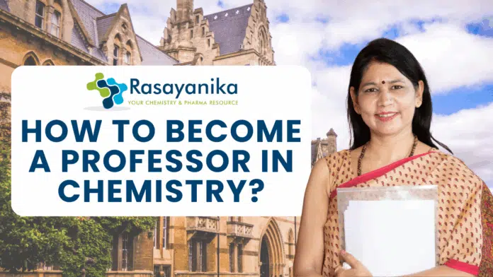 How to Become a Professor in Chemistry (1) How to Become a Professor in Chemistry (1)