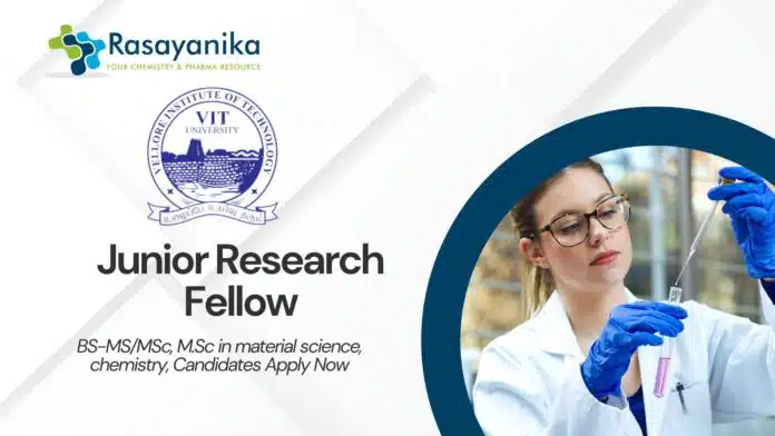 JRF Project Jobs at VIT l MSc Chemistry Candidates Apply Now JRF Project Jobs at VIT l MSc Chemistry Candidates Apply Now