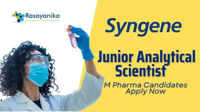 _Junior Analytical Scientist Job at Syngene MPharma Candidates Apply Now Junior Analytical Scientist Job at Syngene | MPharma Candidates Apply Now
