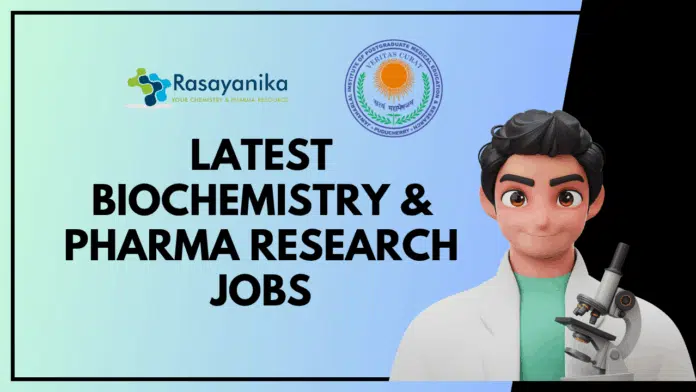 Latest Biochemistry & Pharma Research Jobs Latest Biochemistry & Pharma Research Jobs