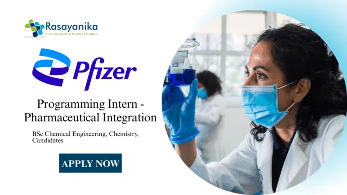 Latest Internship Opportunity at Pfizer l BSc Chemical Engineering Candidates, Apply Now Chemistry Freshers Internship