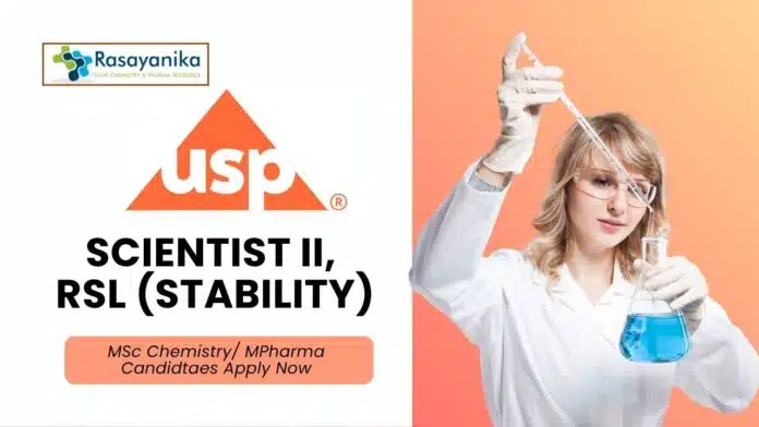 Latest MSc Chemistry MPharma Jobs at US Pharmacopeia l Apply now for the Scientist II, RSL (Stability) Role Latest MSc Chemistry/ MPharma Jobs at US Pharmacopeia l Apply now for the Scientist II, RSL (Stability) Role