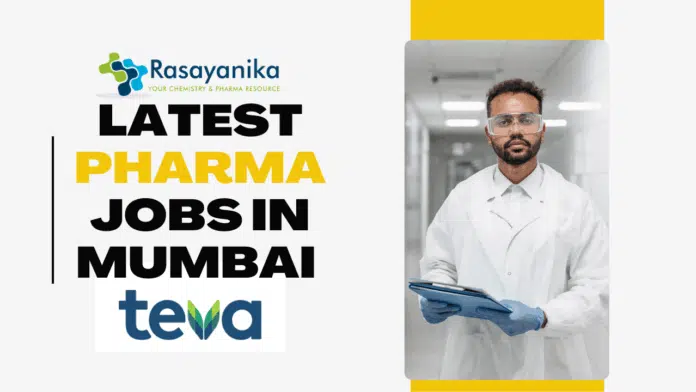 Latest Pharma Jobs in Mumbai - Job at Teva Latest Pharma Jobs in Mumbai - Job at Teva